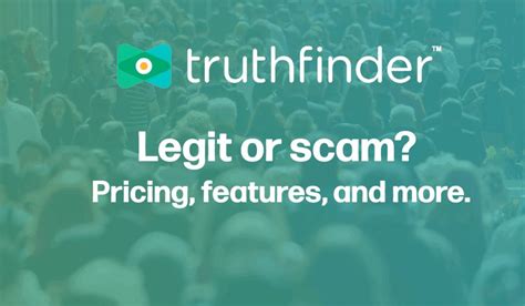 Is truthfinder legitimate - TruthFinder is a legitimate business that collects personal data from public records, including those from the county, state, and federal levels. If you’re worried about other users having ...